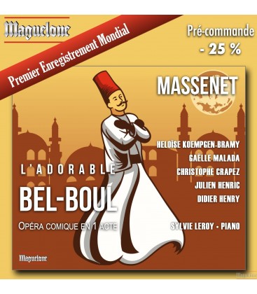 Massenet : L'Adorable Bel-Boul